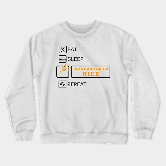 Rice Farmer - Plant and grow rice eat sleep repeat Crewneck Sweatshirt by KC Happy Shop